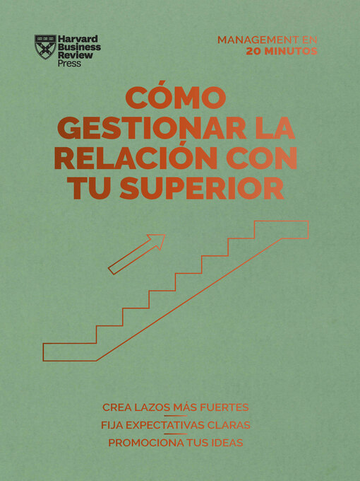 Title details for Cómo gestionar la relación con tu superior. Serie Management en 20 minutos by Harvard Business Review - Available